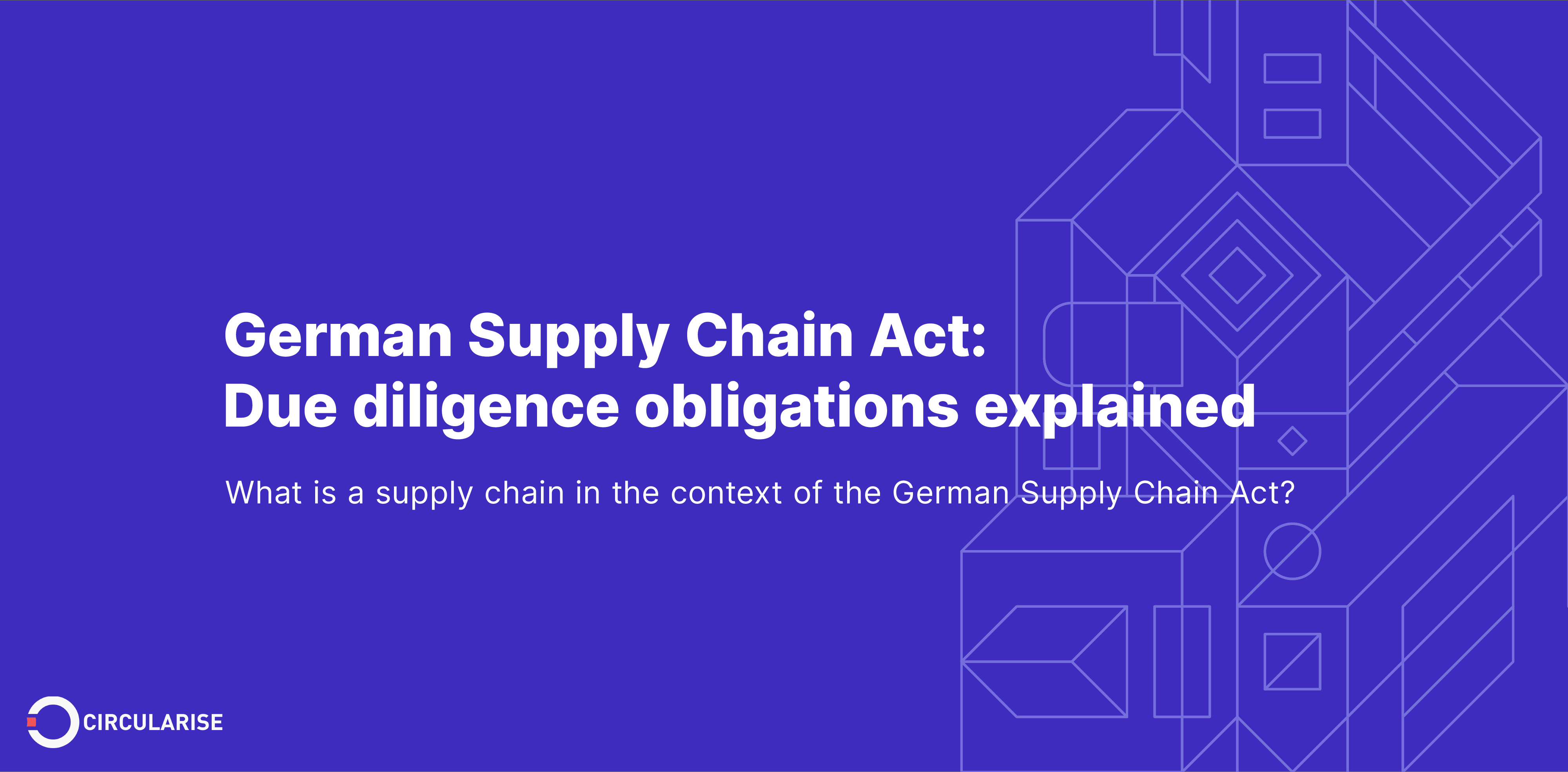 German Supply Chain Act Due diligence obligations explained
